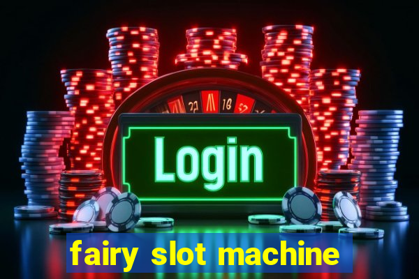 fairy slot machine