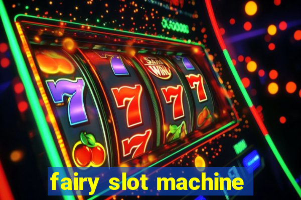 fairy slot machine