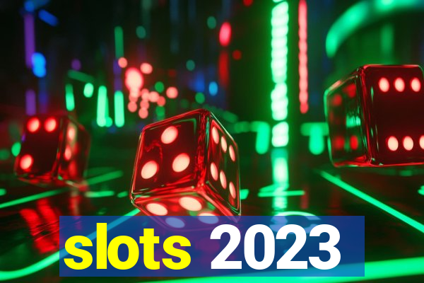 slots 2023