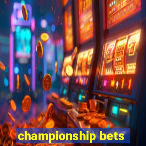 championship bets