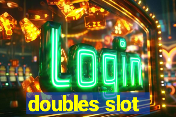 doubles slot