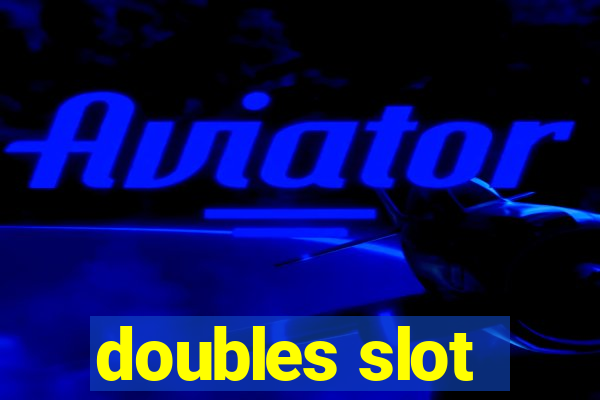 doubles slot