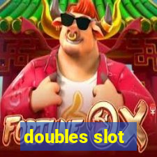 doubles slot