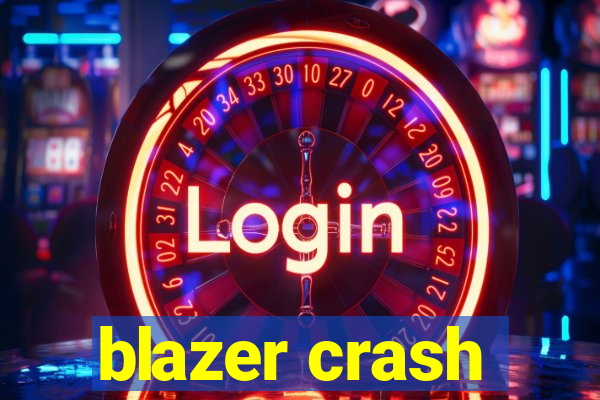 blazer crash