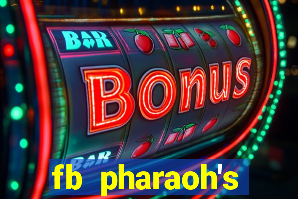 fb pharaoh's daughter slot