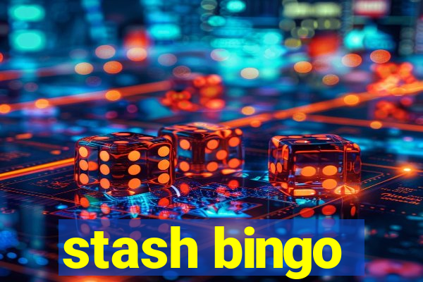 stash bingo