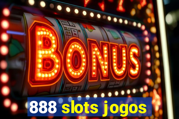 888 slots jogos