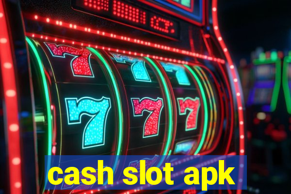 cash slot apk