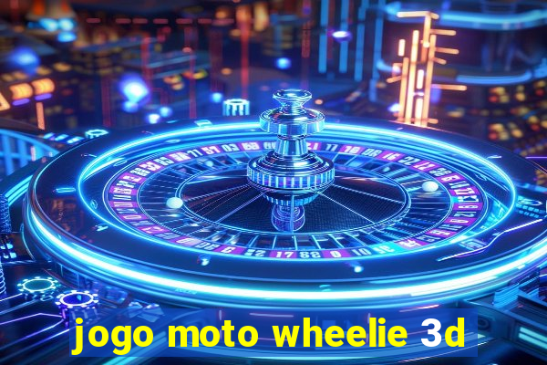 jogo moto wheelie 3d