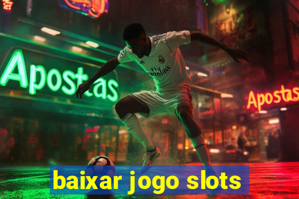 baixar jogo slots