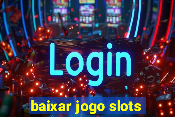 baixar jogo slots