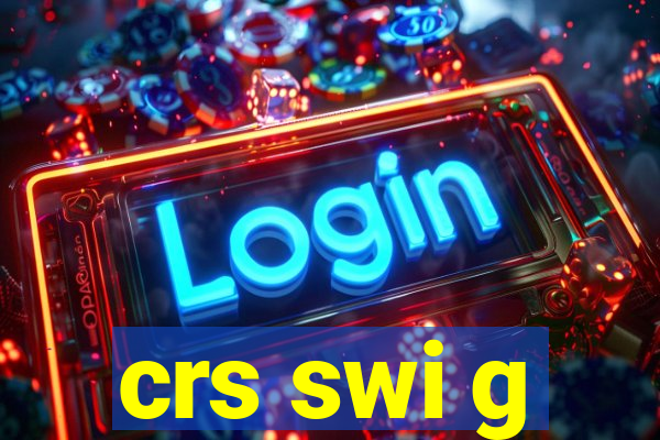 crs swi g