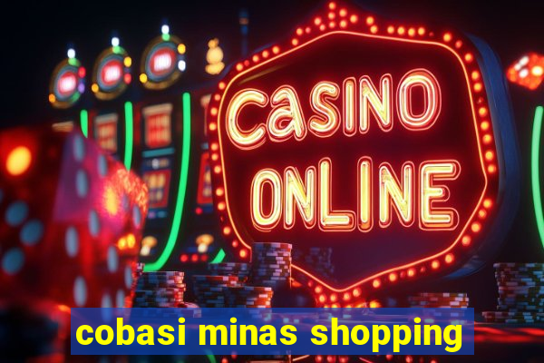 cobasi minas shopping