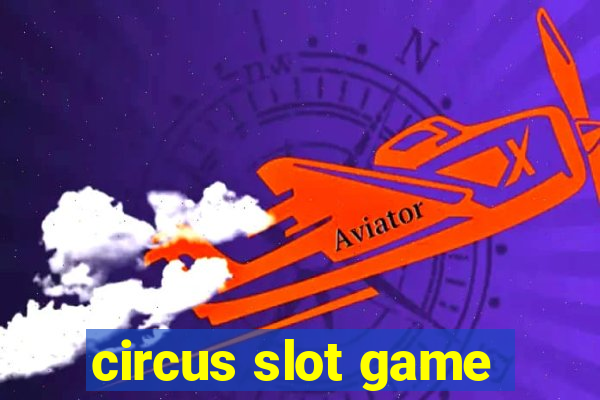 circus slot game