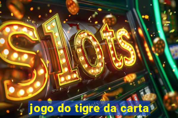 jogo do tigre da carta