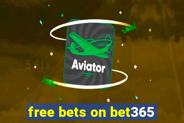 free bets on bet365