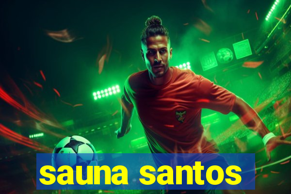 sauna santos