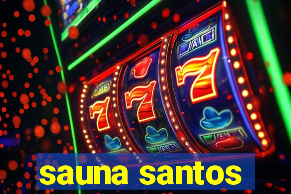 sauna santos