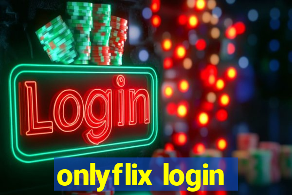 onlyflix login