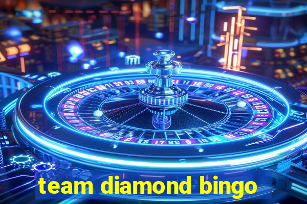 team diamond bingo