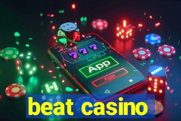 beat casino