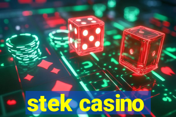 stek casino