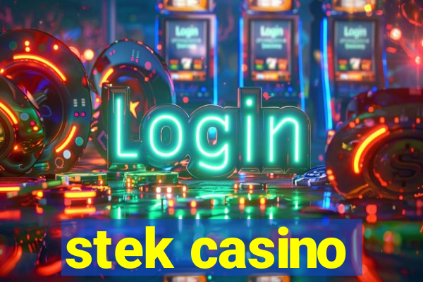 stek casino