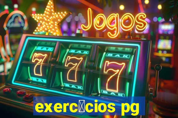 exerc铆cios pg