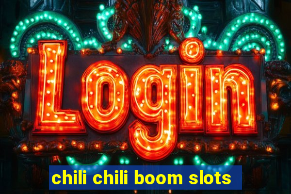 chili chili boom slots