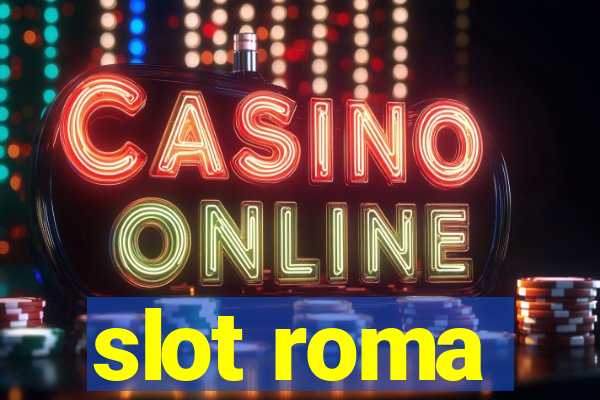 slot roma