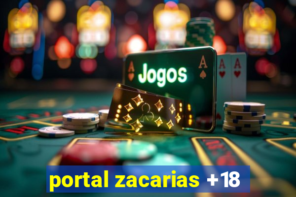 portal zacarias +18