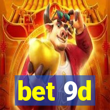 bet 9d