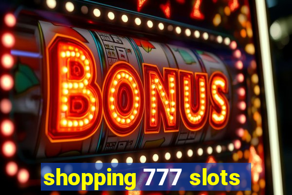 shopping 777 slots