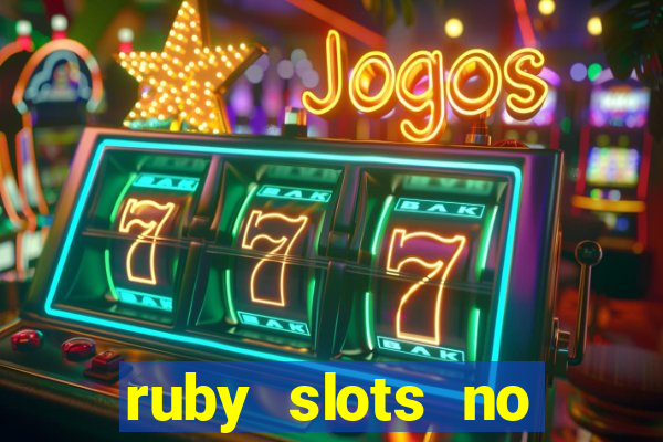 ruby slots no deposit bonuses