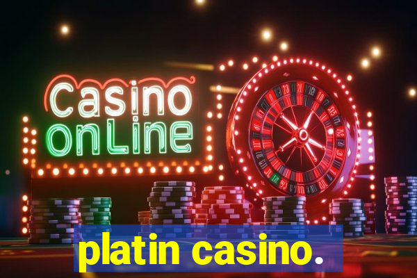 platin casino.