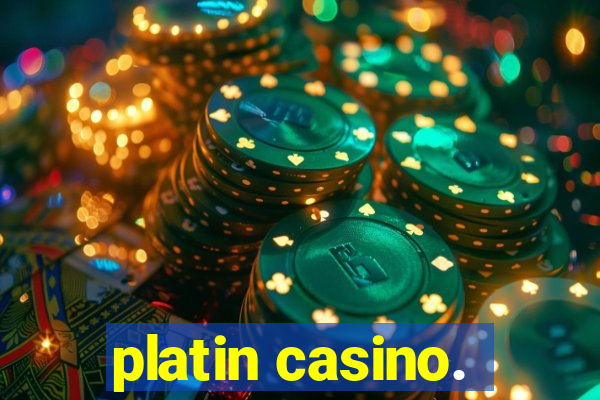 platin casino.