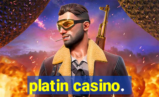 platin casino.