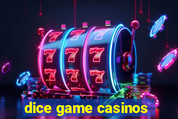 dice game casinos