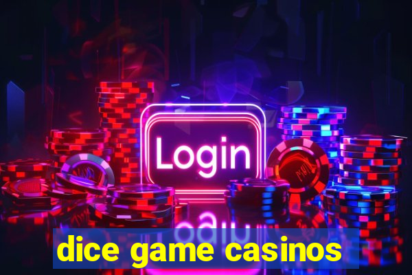 dice game casinos