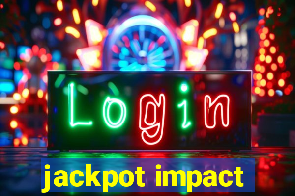 jackpot impact