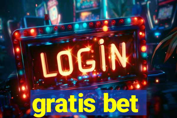 gratis bet