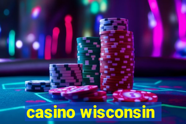 casino wisconsin