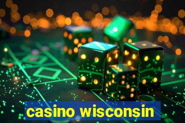 casino wisconsin