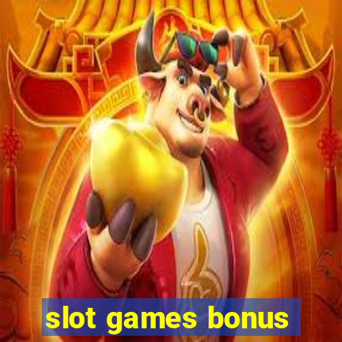 slot games bonus