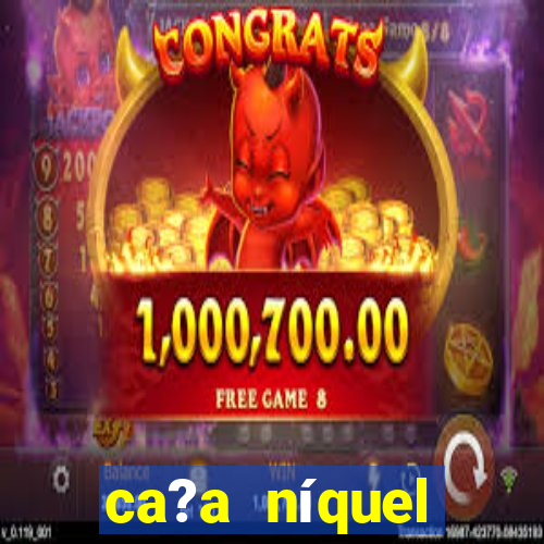 ca?a níquel fortune tiger