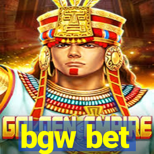 bgw bet