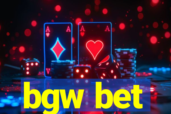 bgw bet