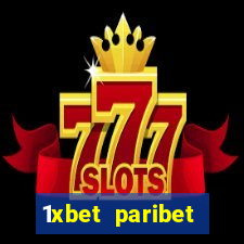 1xbet paribet 1хбет 1 xbet