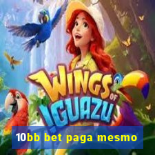 10bb bet paga mesmo