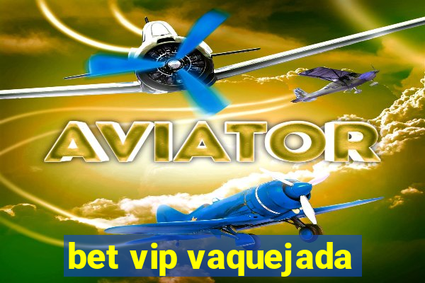 bet vip vaquejada